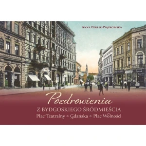 Pozdrowienia z bydgoskiego Śródmieścia